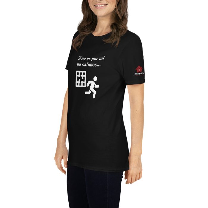 Camiseta oscura - Si no es por mí - Unisex - Imagen 4
