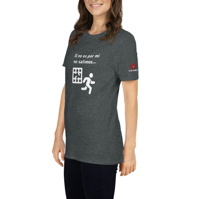 Camiseta oscura - Si no es por mí - Unisex - Imagen 7